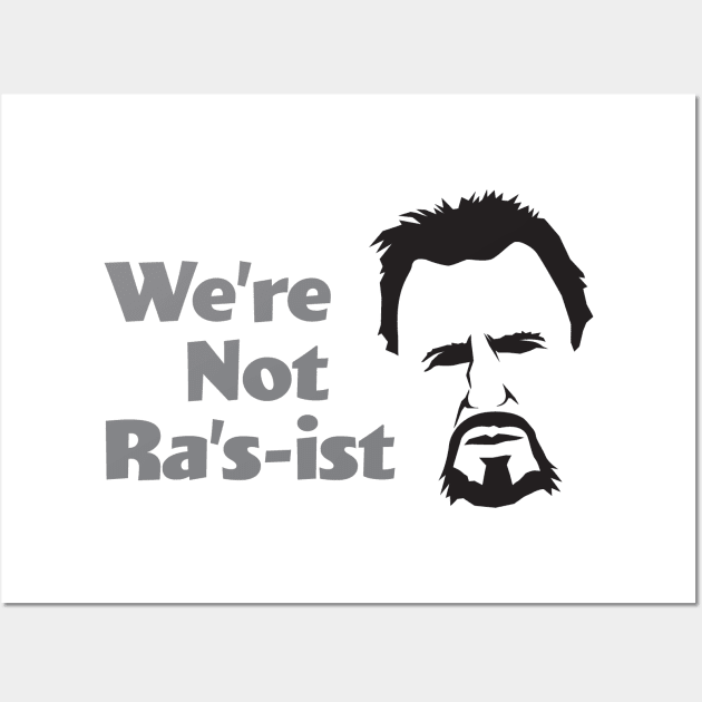 We're Not Ra's-ist - Liam Wall Art by GeekMindFusion